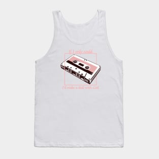 A Deal With God Tank Top